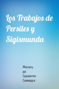 Los Trabajos de Persiles y Sigismunda