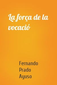 La força de la vocació