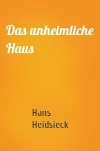 Das unheimliche Haus