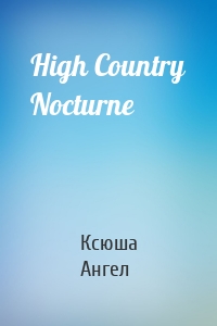 High Country Nocturne