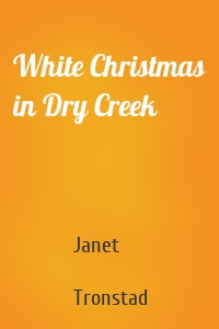 White Christmas in Dry Creek