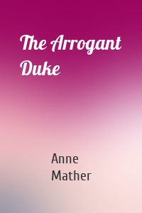 The Arrogant Duke