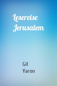 Lesereise Jerusalem