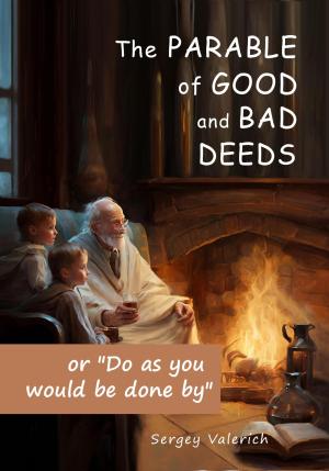 Обложка книги «The parable of good and bad deeds» — Sergey Valerich