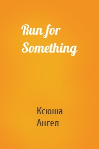 Run for Something