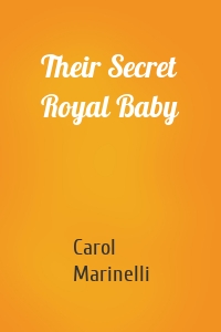 Their Secret Royal Baby