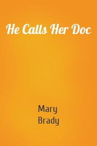 He Calls Her Doc