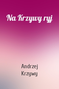 Na Krzywy ryj