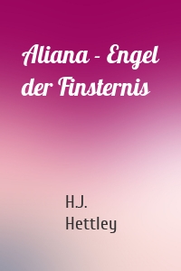 Aliana - Engel der Finsternis