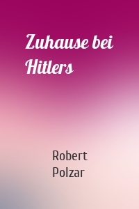 Zuhause bei Hitlers