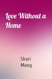 Love Without a Home