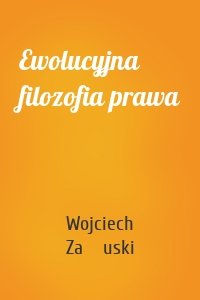 Ewolucyjna filozofia prawa