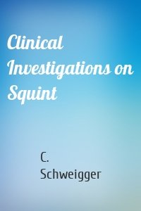 Clinical Investigations on Squint