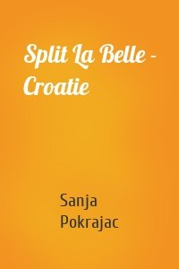 Split La Belle - Croatie
