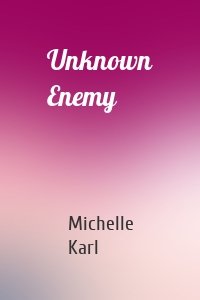 Unknown Enemy