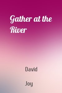 Gather at the River