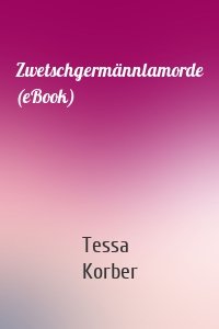 Zwetschgermännlamorde (eBook)