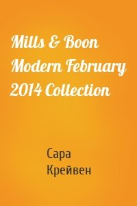 Mills & Boon Modern February 2014 Collection