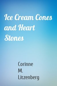 Ice Cream Cones and Heart Stones