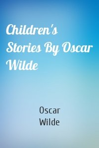 Children's Stories By Oscar Wilde