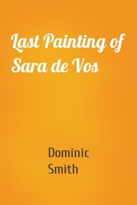 Last Painting of Sara de Vos