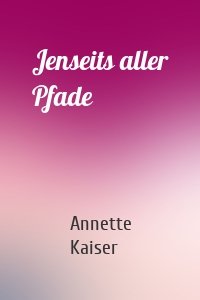 Jenseits aller Pfade