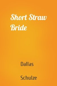 Short Straw Bride