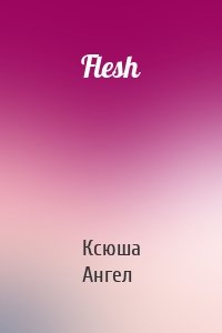 Flesh