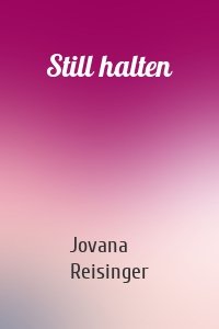 Still halten