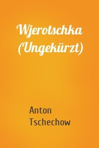 Wjerotschka (Ungekürzt)