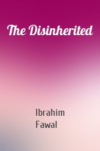 The Disinherited