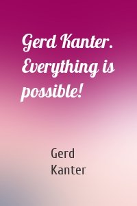 Gerd Kanter. Everything is possible!