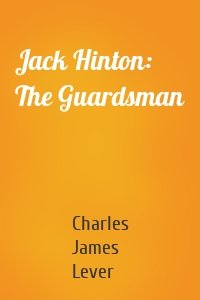 Jack Hinton: The Guardsman