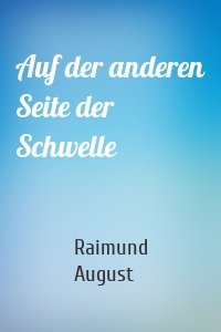 Auf der anderen Seite der Schwelle