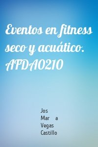 Eventos en fitness seco y acuático. AFDA0210