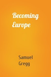 Becoming Europe
