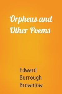 Orpheus and Other Poems