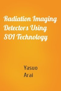 Radiation Imaging Detectors Using SOI Technology