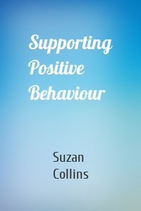 Supporting Positive Behaviour