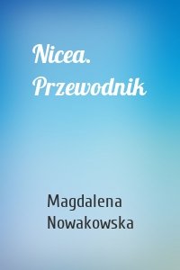 Nicea. Przewodnik