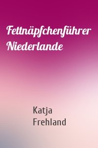 Fettnäpfchenführer Niederlande