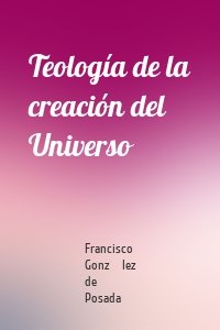Teología de la creación del Universo