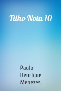 Filho Nota 10