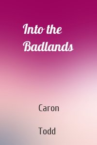 Into the Badlands