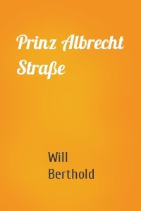 Prinz Albrecht Straße