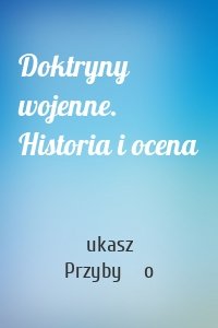 Doktryny wojenne. Historia i ocena