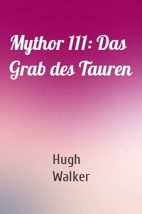 Mythor 111: Das Grab des Tauren