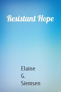 Resistant Hope