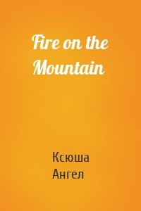 Fire on the Mountain