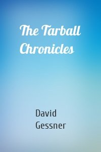 The Tarball Chronicles